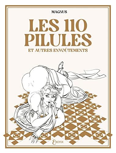 Les 110 pilules : et autres envoûtements