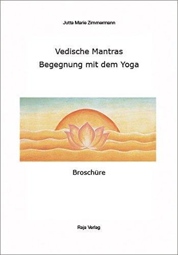 Vedische Mantras: Begegnung mit dem Yoga