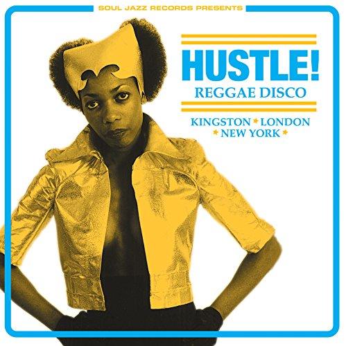 Hustle! Reggae Disco: Kingston - London - New York (Expanded 2017 Edition)