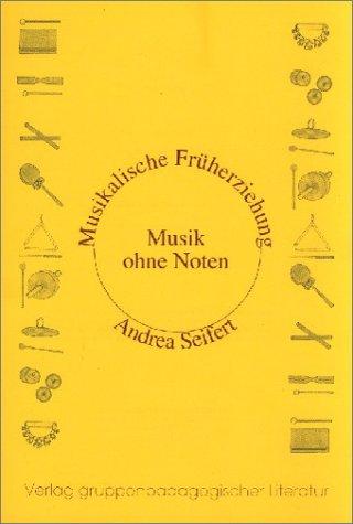 Musik ohne Noten, Musikalische Früherziehung