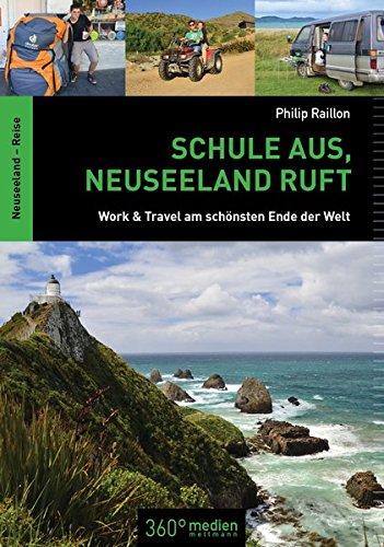 Schule aus, Neuseeland ruft: Work & Travel am schönsten Ende der Welt