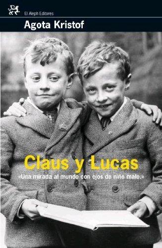 Claus y Lucas : El gran cuaderno ; La prueba ; La tercera mentira (MODERNOS Y CLÁSICOS, Band 258)