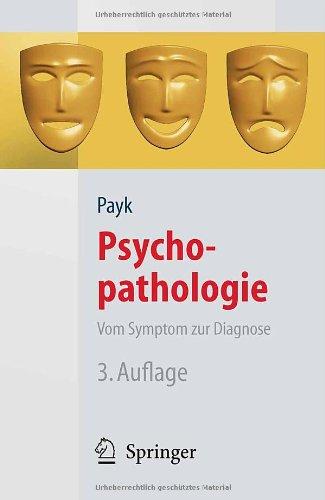 Psychopathologie. Vom Symptom zur Diagnose (Springer-Lehrbuch)