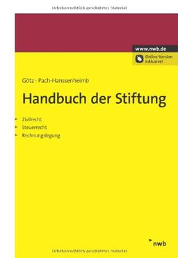 Handbuch der Stiftung.: Zivilrecht. Steuerrecht. Rechnungslegung.