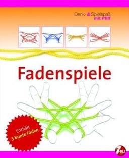 Fadenspiele: Denk und Spielspaß mit Pfiff