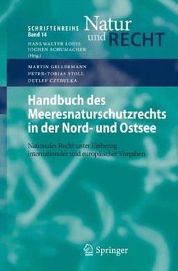 Handbuch des Meeresnaturschutzrechts in der Nord- und Ostsee: Nationales Recht unter Einbezug Internationaler und Europäischer Vorgaben (Schriftenreihe Natur und Recht) (German Edition)