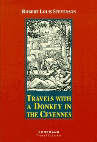 Travels with a donkey in the cevennes. Inland voyage (Konemann Classics)