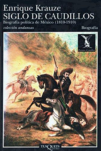 Siglo de Caudillos: Trilogía histórica de México Vol. I (Andanzas, Band 2)