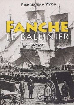 Fanche, le baleinier