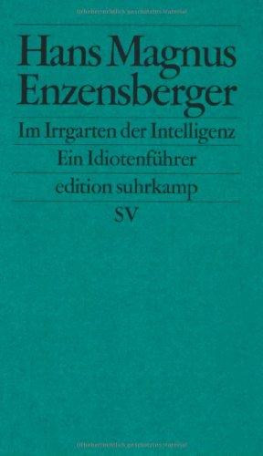 Im Irrgarten der Intelligenz: Ein Idiotenführer (edition suhrkamp)