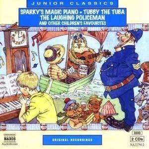 Sparky's Magic Piano, Tubby The Tuba, The Laughing Policeman. And Other Children's Favourites (Junior Classics)