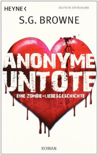 Anonyme Untote: Eine Zombie-Liebesgeschichte