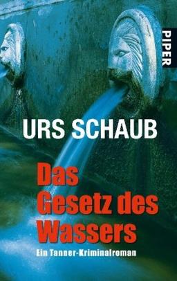 Das Gesetz des Wassers: Ein Tanner-Kriminalroman