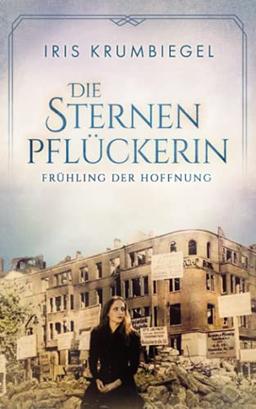 Die Sternenpflückerin: Frühling der Hoffnung