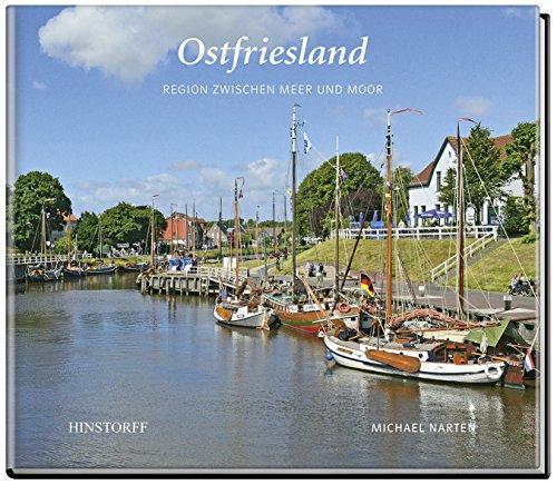 Ostfriesland: Region zwischen Meer und Moor