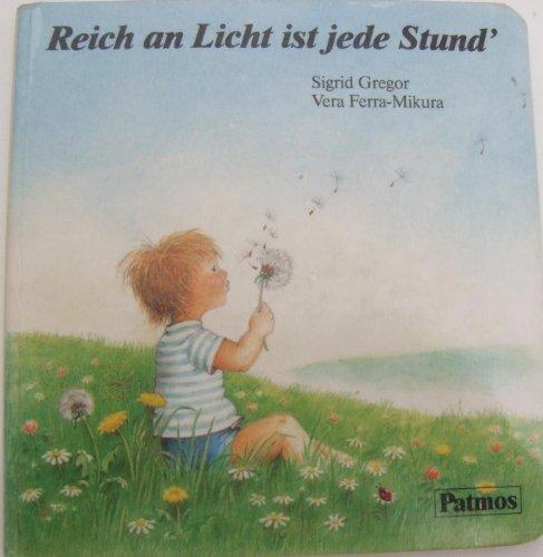 Reich an Licht ist jede Stund'