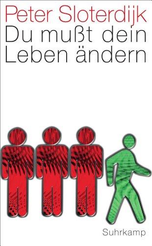 Du mußt dein Leben ändern: Über Anthropotechnik (suhrkamp taschenbuch)