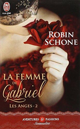 Les anges. Vol. 2. La femme de Gabriel