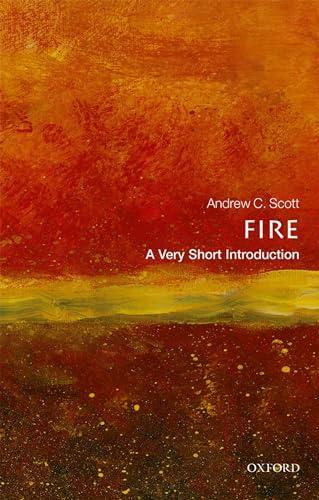 Fire: A Very Short Introduction (Very Short Introductions)