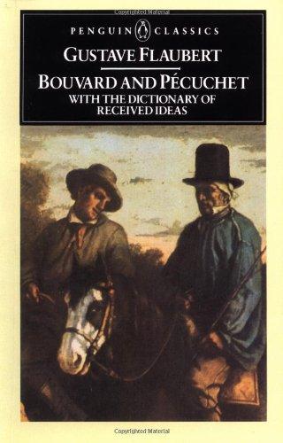 Bouvard and Pecuchet: With the Dictionary of Received Ideas (Penguin Classics)