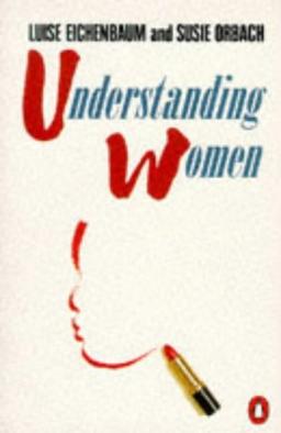 Understanding Women: A New Expanded Version of 'Outside in...Inside out' (Penguin Women's Studies)