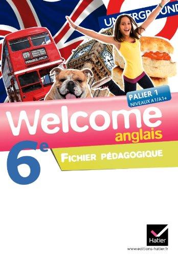 Welcolme, anglais 6e : palier 1, niveaux A1-A1+ : fichier pédagogique