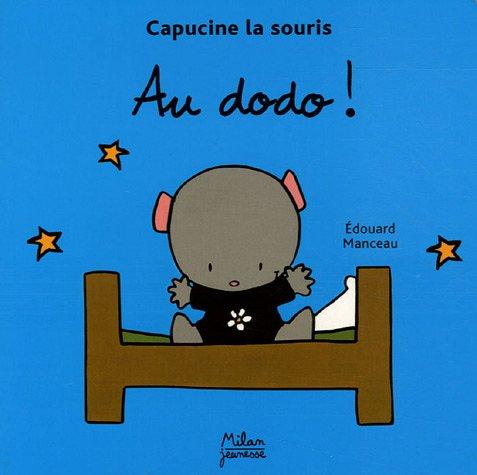 Capucine la souris. Vol. 2005. Au dodo !