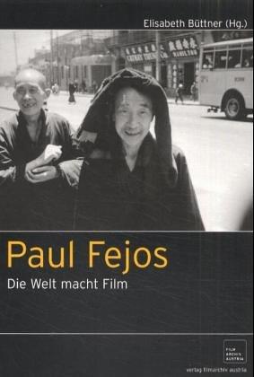 Paul Fejos: Die Welt macht Film