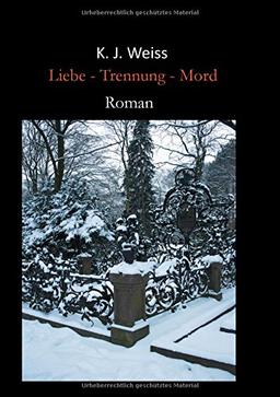 Liebe - Trennung - Mord