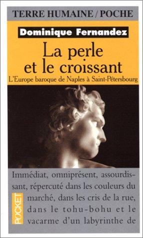 La perle et le croissant : l'Europe baroque de Naples à Saint-Petersbourg