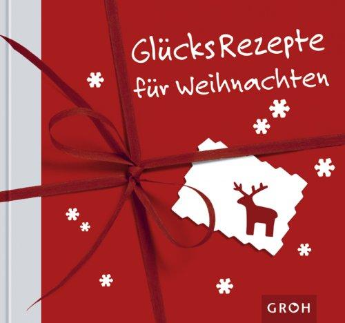 Glücksrezepte für Weihnachten