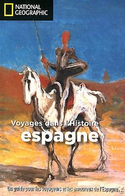 Voyages dans l'histoire : Espagne