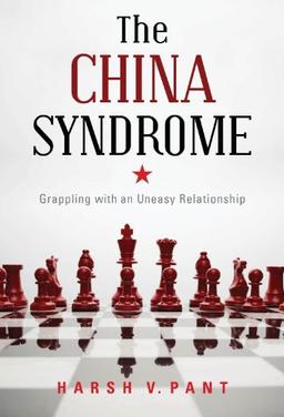 The China Syndrome: Grappling With An Uneasy Relationship