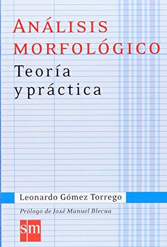 Ánálisis morfológico : teoría y práctica (Español Actual)