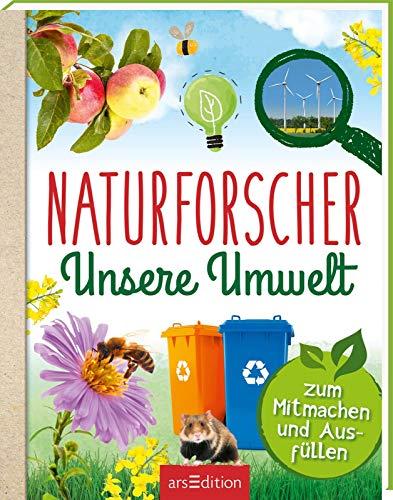 Naturforscher Unsere Umwelt: Zum Mitmachen und Ausfüllen (Naturforscher-Buch)