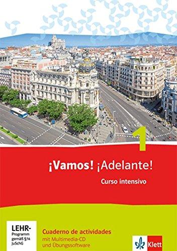 ¡Vamos! ¡Adelante! Curso intensivo / Cuaderno de actividades mit Multimedia-CD und Online-Übungen: Spanisch als 3. Fremdsprache