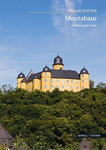 Montabaur: Schloss und Stadt (Große Kunstführer / Große Kunstführer / Städte und Einzelobjekte)