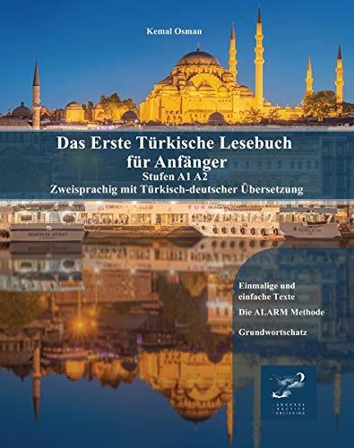 Das Erste Türkische Lesebuch für Anfänger: Stufen A1 A2 Zweisprachig mit Türkisch-deutscher Übersetzung (Gestufte Türkische Lesebücher)