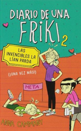 Diario de una friki 2. Las invencibles la lían parda: (¡Una vez más!) (Jóvenes lectores, Band 2)