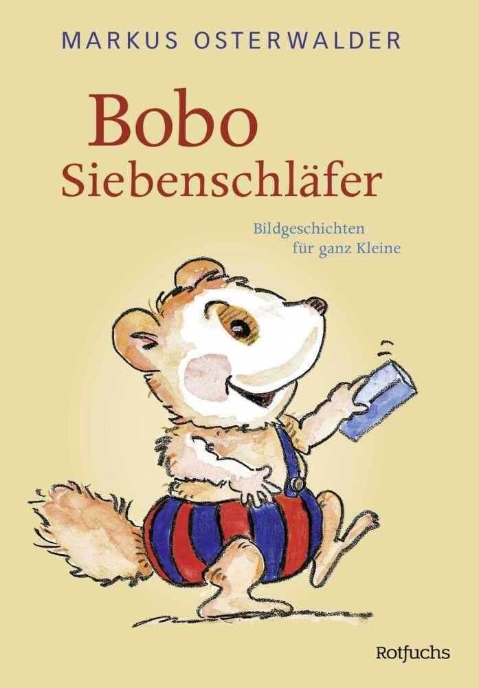 Bobo Siebenschläfer: Bildgeschichten für ganz Kleine (Bobo Siebenschläfer: Abenteuer zum Vorlesen ab 2 Jahre, Band 1)