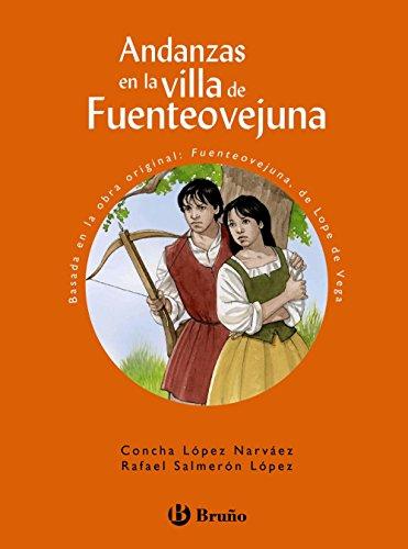 Andanzas en la villa de Fuenteovejuna, Educación Primaria, 3 ciclo. Libro de lectura (Castellano - A PARTIR DE 10 AÑOS - ANDANZAS)