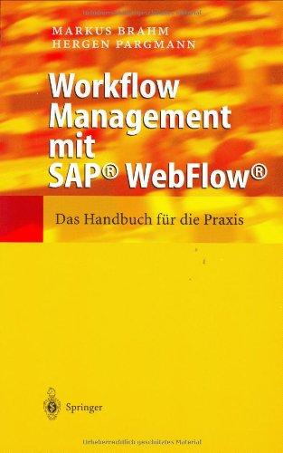 Workflow Management mit SAP WebFlow. Das Handbuch für die Praxis