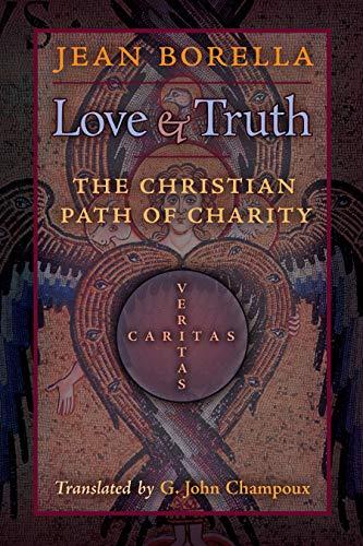 Love and Truth: The Christian Path of Charity