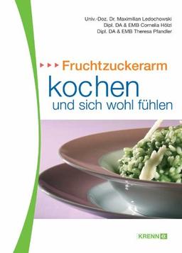 Fruchtzuckerarm kochen und sich wohl fühlen