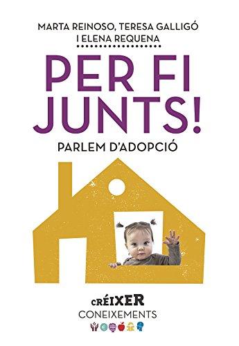 Per fi junts! Parlem d'adopció (Créixer, Band 6)