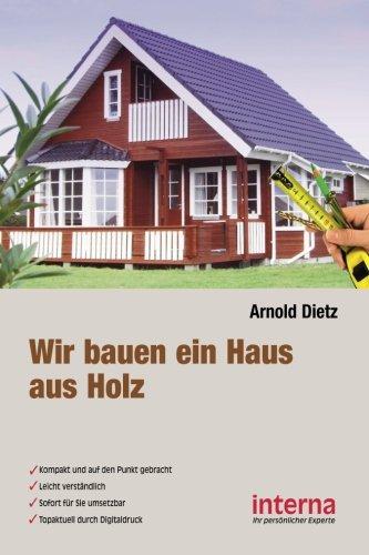 Wir bauen ein Haus aus Holz