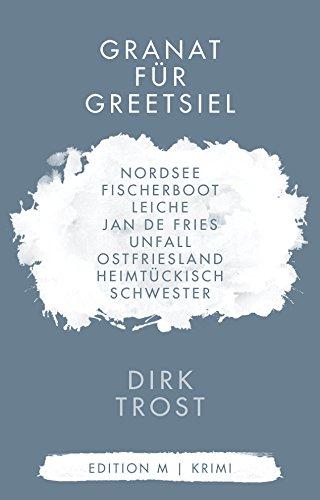 Granat für Greetsiel - Ostfriesland-Krimi (Jan de Fries, Band 1)