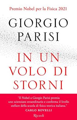 In un volo di storni. Le meraviglie dei sistemi complessi