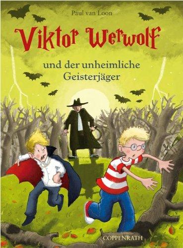 Viktor Werwolf 03 und der unheimliche Geisterjäger