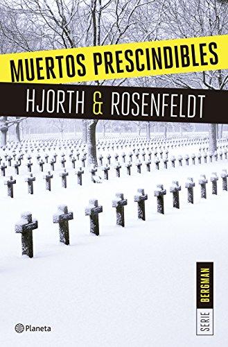 Bergman 3. Muertos prescindibles: Un nuevo caso para el psicólogo criminal más famoso de Suecia (Planeta Internacional)